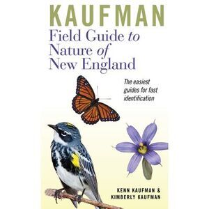 Kaufman Field Guide to Nature of New England -- Kenn Kaufman